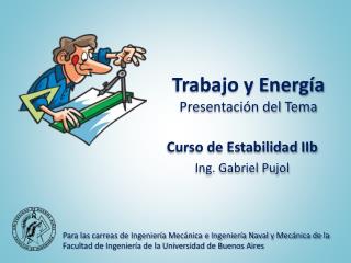 EIIB-Trabajo y Energia - Presentacion del Tema