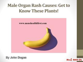 Male Organ Rash Causes: Get to Know These Plants!