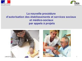 La nouvelle procédure d’autorisation des établissements et services sociaux et médico-sociaux par appels à projets