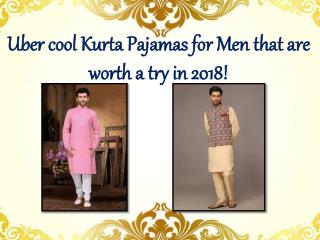 Uber cool Kurta Pajamas for Men