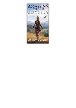 [PDF] Free Download Assassin's Creed Odyssey By Gordon Doherty