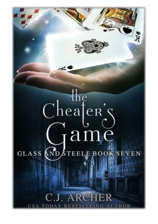 [PDF] Free Download The Cheater's Game By C.J. Archer