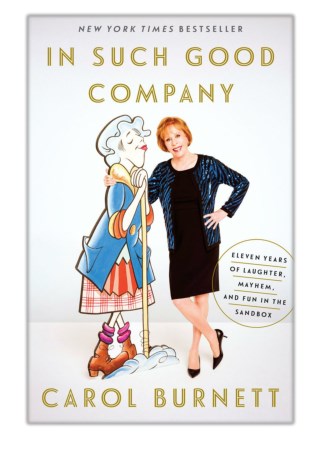 [PDF] Free Download In Such Good Company By Carol Burnett