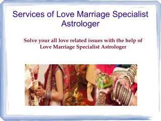 Services of Love Marriage Specialist Astrologer