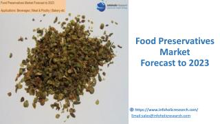Food Preservatives Market Forecast to 2023