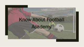 Know About Football Academy