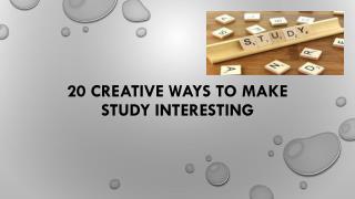 20 Creative Ways to Make Study Interesting