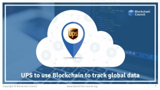 UPS TO USE BLOCKCHAIN TO TRACK GLOBAL DATA