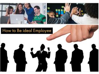 How To be Ideal Employee By Freddie Andalaft