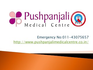 Best Hospital in Delhi - Pushpanjali Medical Centre