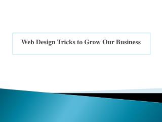 Web Design Tricks to Grow Our Business