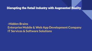 Disrupting the Retail Industry with Augmented Reality