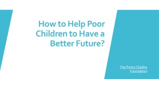 How to Help Poor Children to Have a Better Future?
