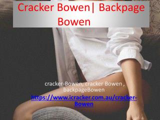 Cracker Bowen || Backpage Bowen