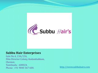 Best Indian Human Hair in Chennai - Subbuhair