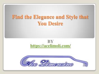 Find the Elegance and Style that You Desire