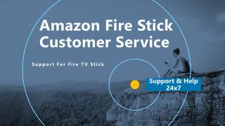 Do You Know Benefits of Amazon Fire Stick Customer Service