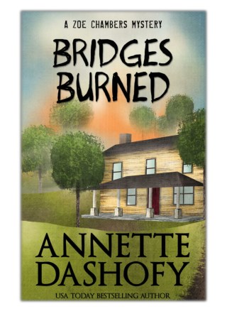 [PDF] Free Download Bridges Burned By Annette Dashofy