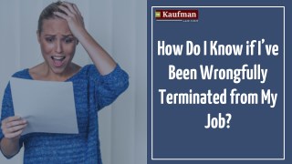 How Do I Know if I have Been Wrongfully Terminated from My Job?