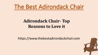 Adirondack Chair- Top Reasons to Love it