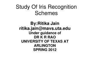 Study Of Iris Recognition Schemes
