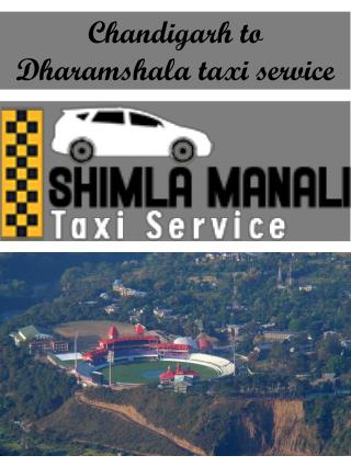 Chandigarh to Dharamshala taxi service