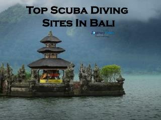 Top Scuba Diving Sites In Bali