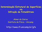 Determina o Estrutural de Superf cies via Difra o de Fotoel trons