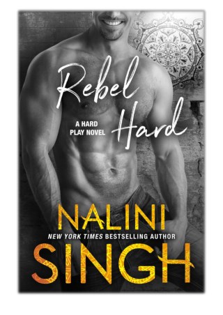 [PDF] Free Download Rebel Hard By Nalini Singh
