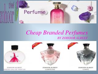 Cheap Branded Perfumes Renders a Stable & Harmless Aroma