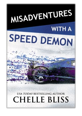 [PDF] Free Download Misadventures with a Speed Demon By Chelle Bliss