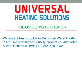 Deionized Water Heater