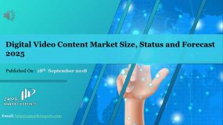 Digital Video Content Market Size, Status and Forecast 2025