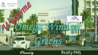 Omega Windsor Greens | Realty PMS | Lucknow Property 9621132076 | Faizabad Road (8447896999)