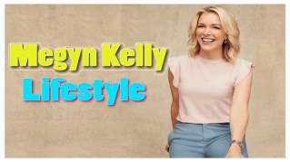 Megyn Kelly Lifestyle 2018 â˜… Net Worth â˜… Biography â˜… House â˜… Car â˜… Family