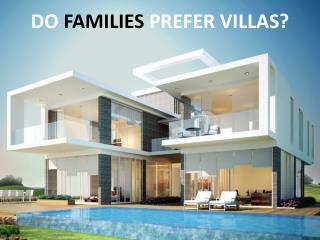 DO FAMILIES PREFER VILLAS?