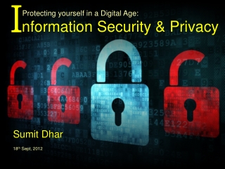 Protecting Yourself in a Digital Age: Information Security