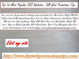 Top 15 Most Popular SEO Websites | DM Web Promotions Tips