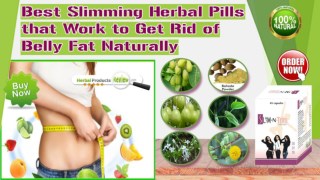 Best Slimming Herbal Pills that Work to Get Rid of Belly Fat Naturally