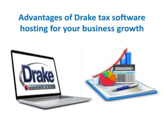 Advantages of Drake tax software hosting for your business growth