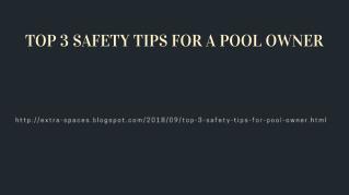 TOP 3 SAFETY TIPS FOR A POOL OWNER