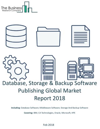 Database, Storage And Backup Software Publishing Global Market Report 2018