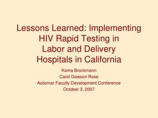 Lessons Learned: Implementing HIV Rapid Testing in Labor and Delivery Hospitals in California