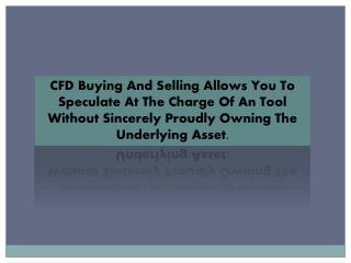 As A Novice CFD Dealer You Have The Gain Of Being Able To Draw At The Experience Of Many A Hit Buyers
