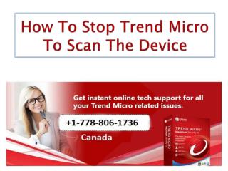How To Stop Trend Micro To Scan The Device