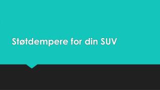 Støtdempere for din SUV