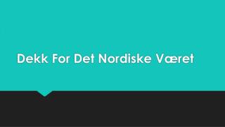 Dekk For Det Nordiske Været