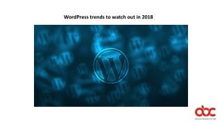 WordPress trends to watch out in 2018