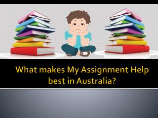 What makes My Assignment Help best in Australia?