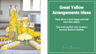 Get the amazing varieties of yellow wedding centerpieces in your budget